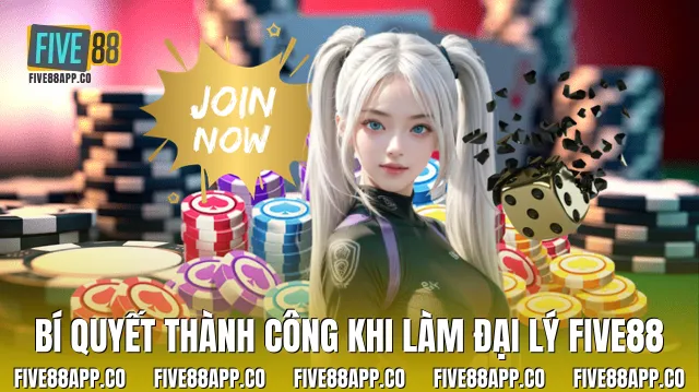 Bí quyết thành công khi làm đại lý Five88