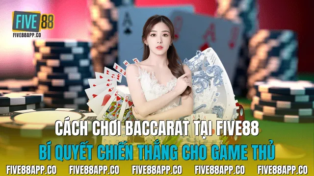 Cách Chơi Baccarat
