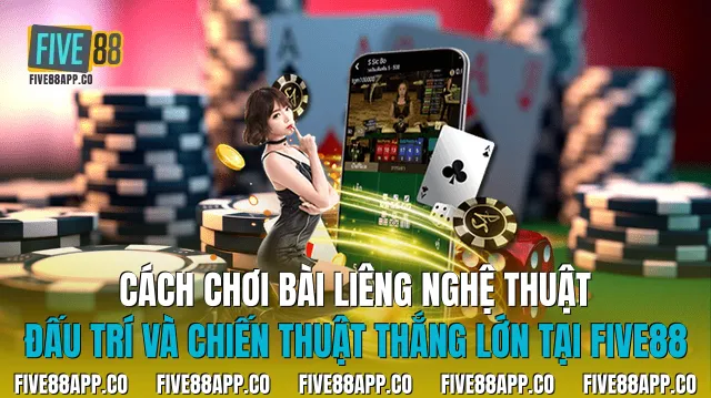 Cách Chơi Bài Liêng
