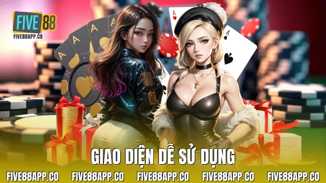 Giao diện dễ sử dụng