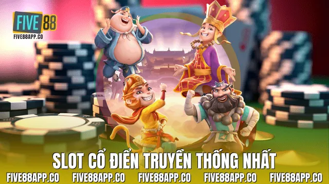 Slot cổ điển truyền thống nhất