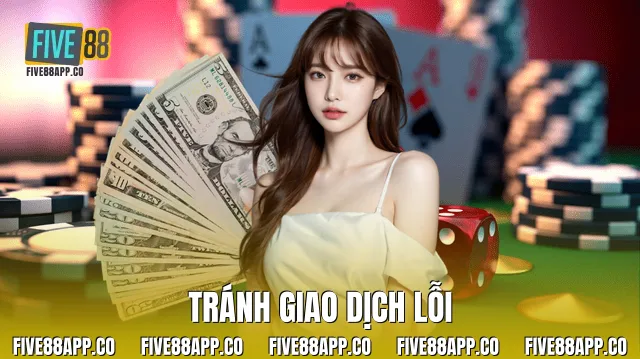 Tránh giao dịch lỗi